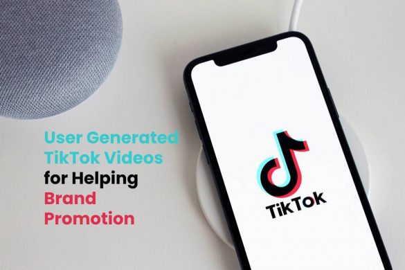 User Generated TikTok Videos for Helping Brand Promotion