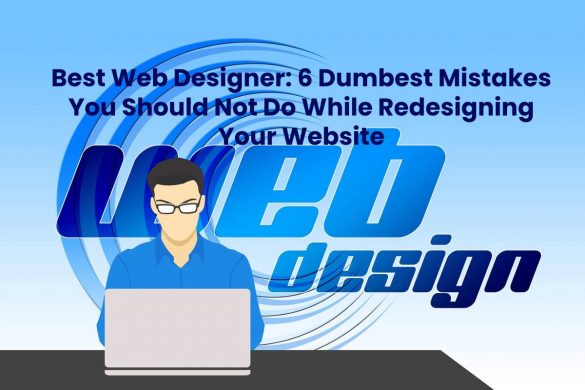 Mistakes You Shouldn't Do When Redesigning Your Website