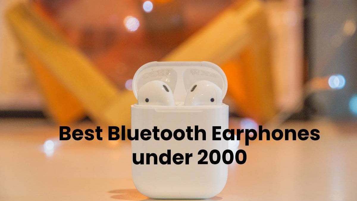 Best Bluetooth Earphones under 2000