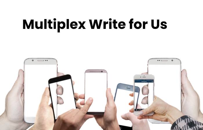 Multiplex Write for Us