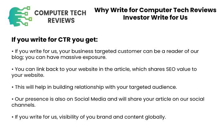Why Write for Computer Tech Reviews – Investor Write for Us