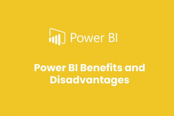 Power BI Benefits and Disadvantages