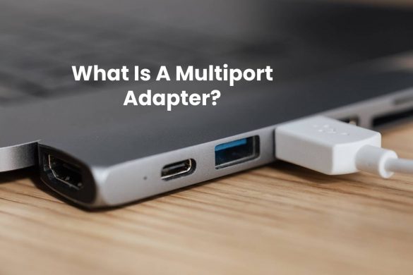 What Is A Multiport Adapter?