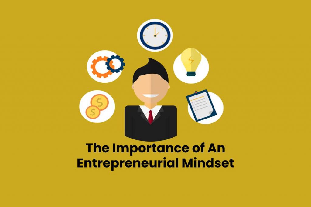 The Importance of An Entrepreneurial Mindset