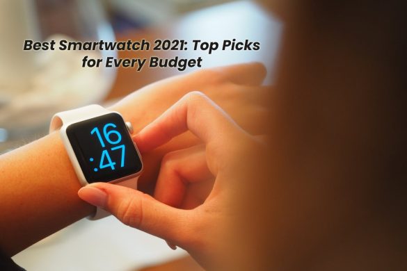 Best Smartwatch 2021