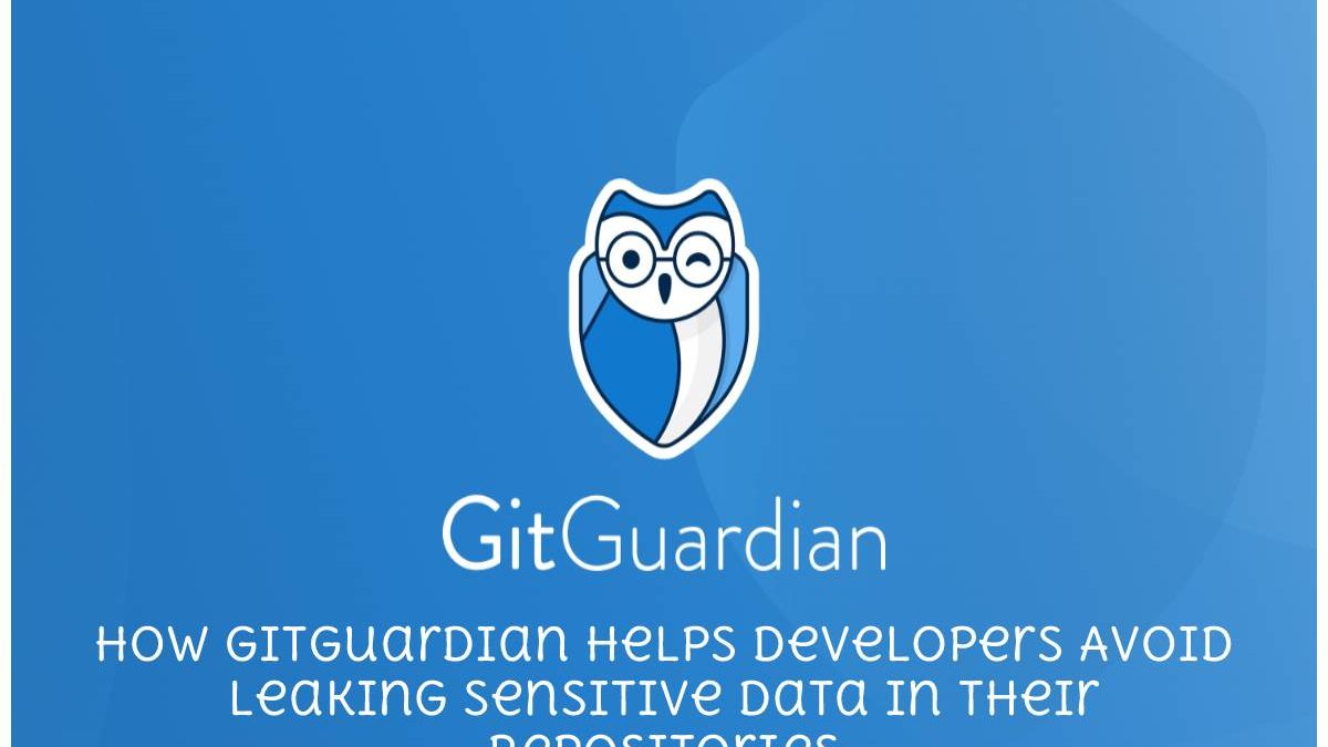 How GitGuardian Helps Developers Avoid Leaking Sensitive Data In Their Repositories