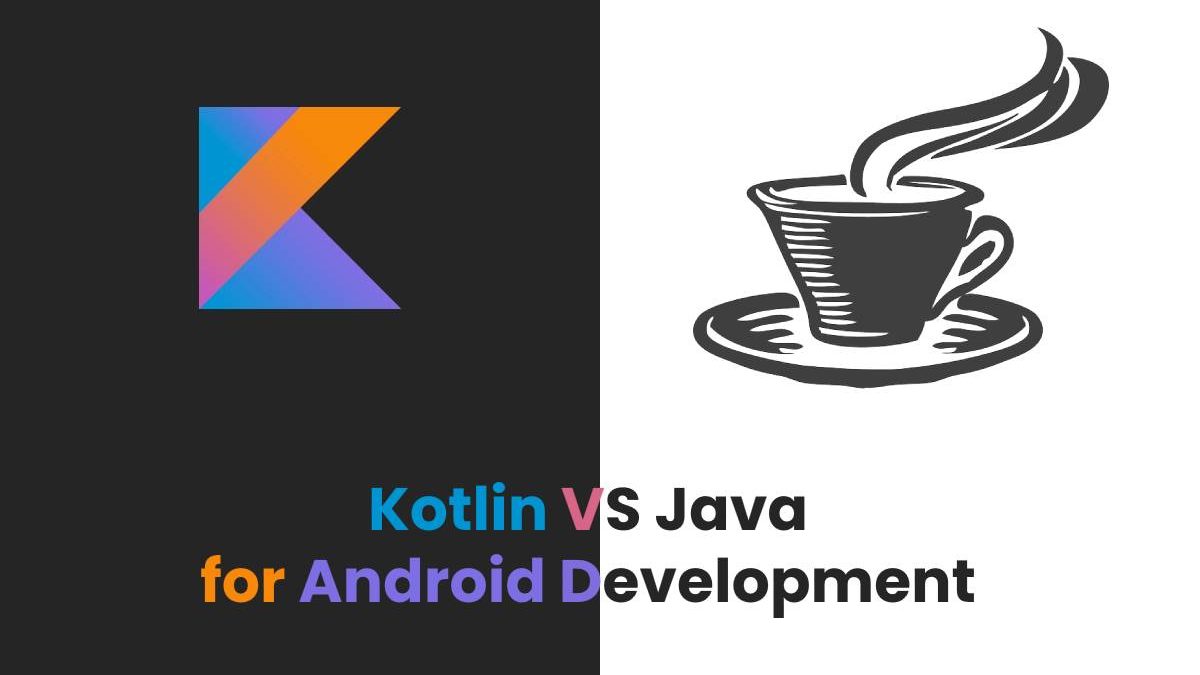 Kotlin VS Java for Android Development