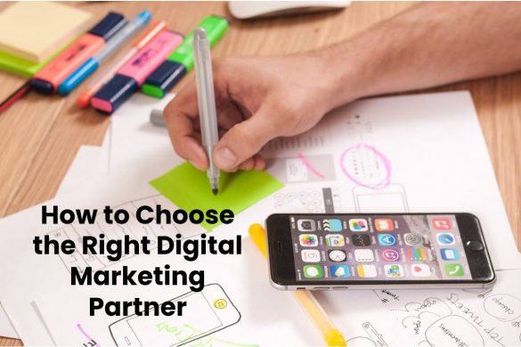 How to Choose the Right Digital Marketing Partner