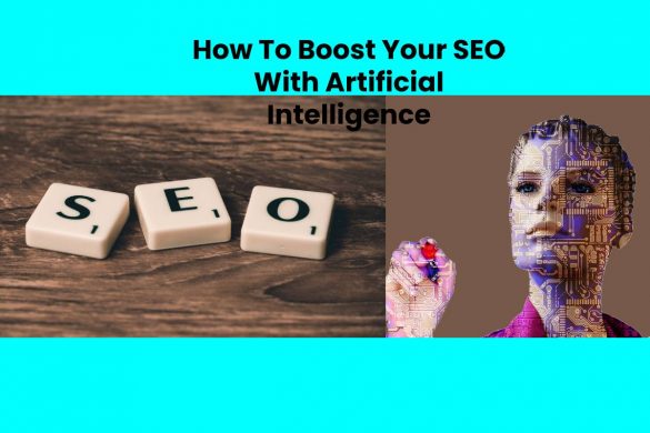 How To Boost Your SEO With Artificial Intelligence