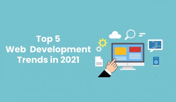 Top 5 Web Development Trends in 2021