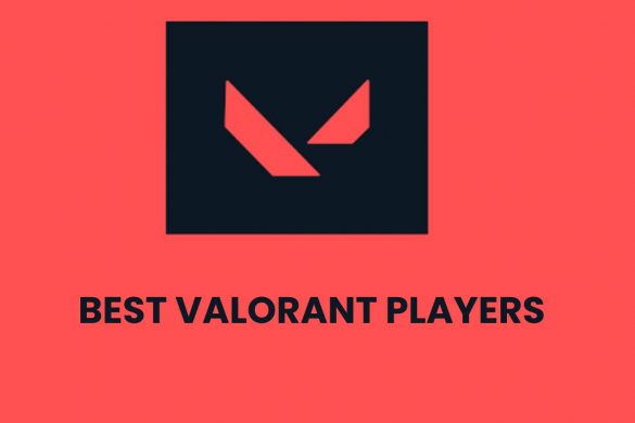 BEST VALORANT PLAYERS