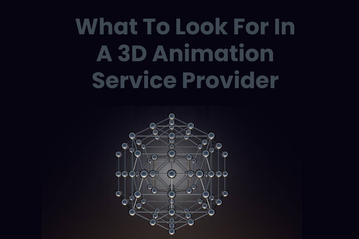 What To Look For In A 3D Animation Service Provider - CTR