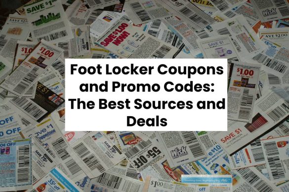 Foot Locker Coupons and Promo Codes: The Best Sources and Deals