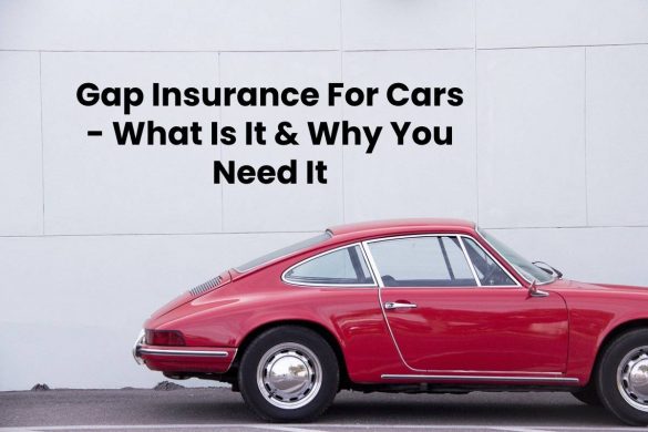 Gap Insurance For Cars - What Is It & Why You Need It