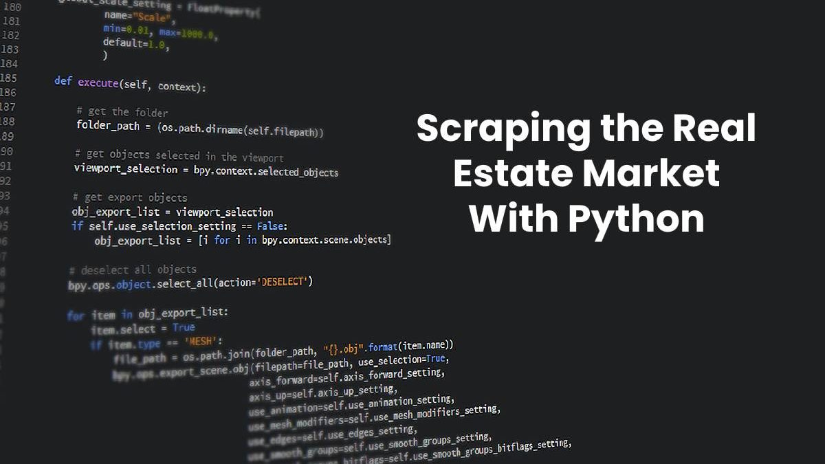 Scraping the Real Estate Market With Python