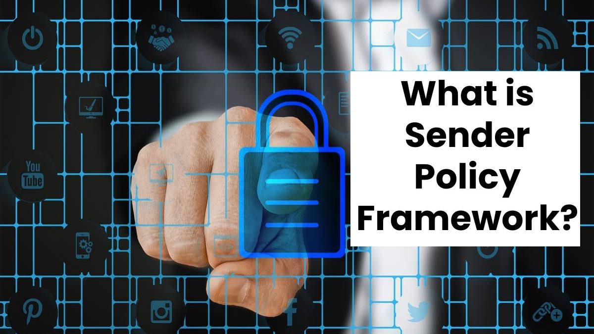 What is Sender Policy Framework?