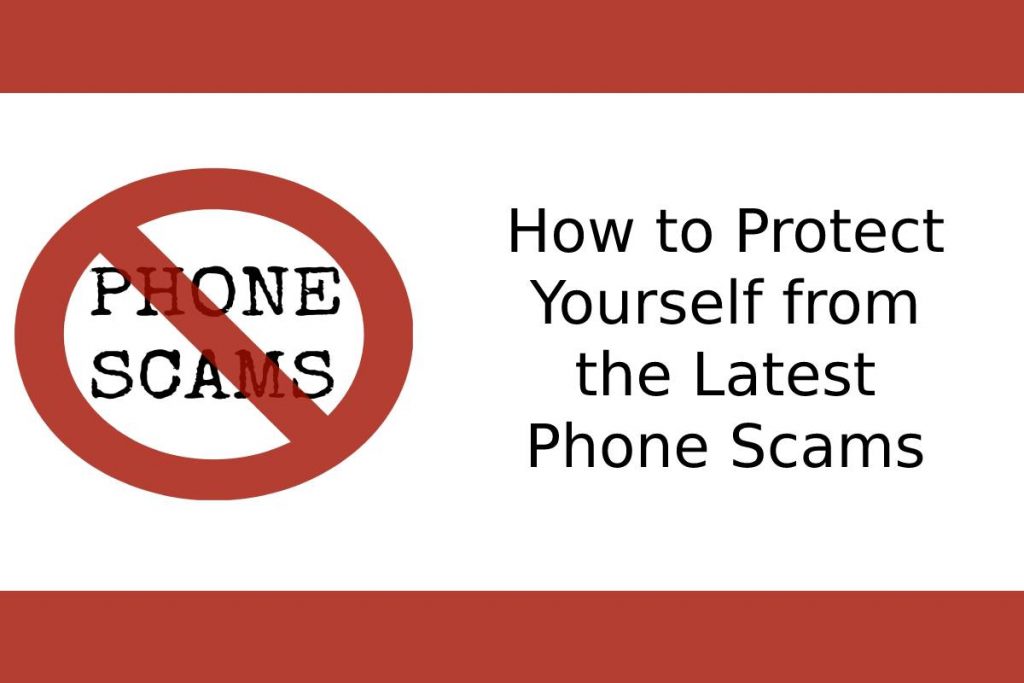 How to Protect Yourself from the Latest Phone Scams