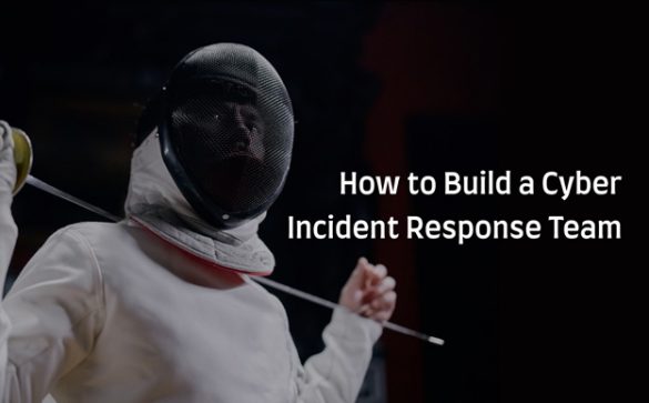 How to Build a Cyber Incident Response Team