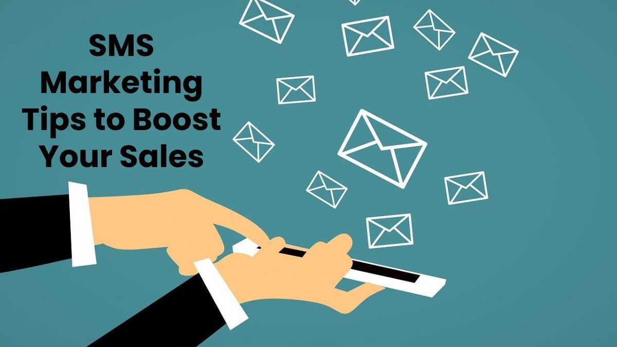 SMS Marketing Tips to Boost Your Sales