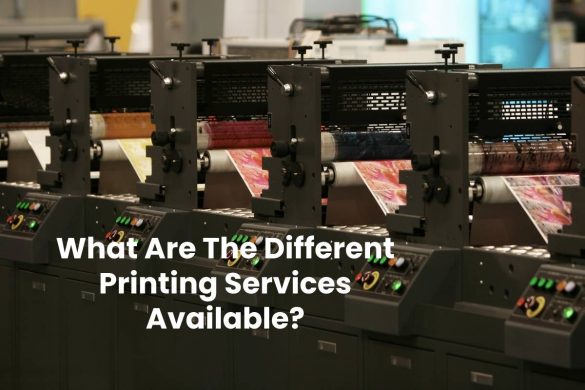 What Are The Different Printing Services Available?