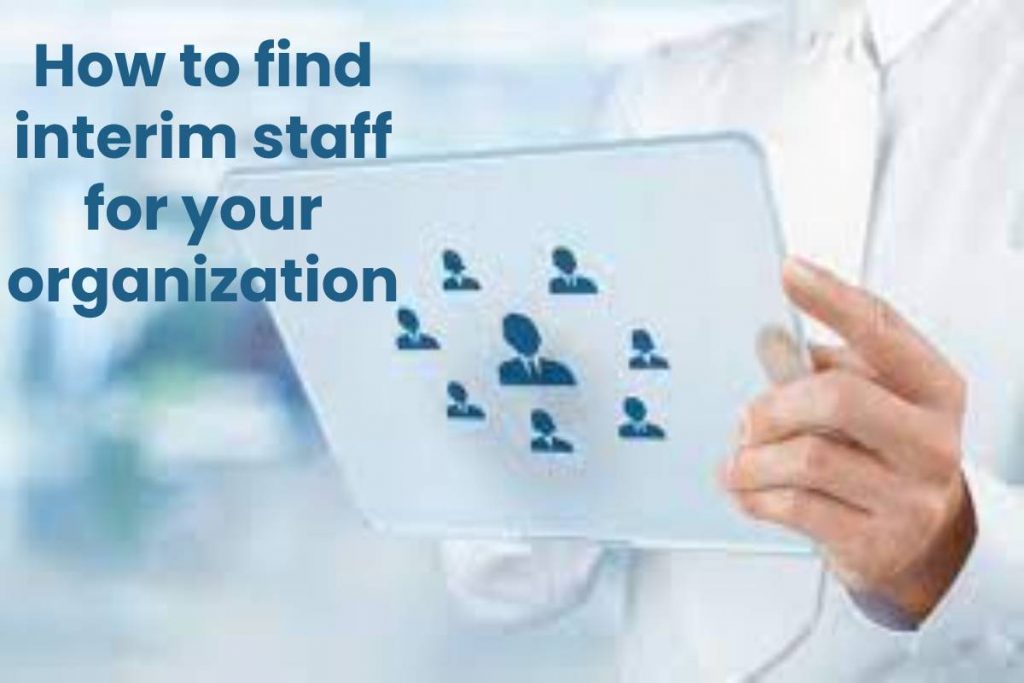 How to find interim staff for your organization