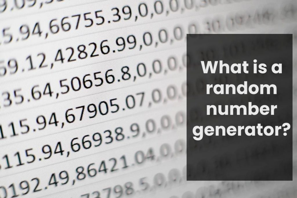 What is a random number generator?
