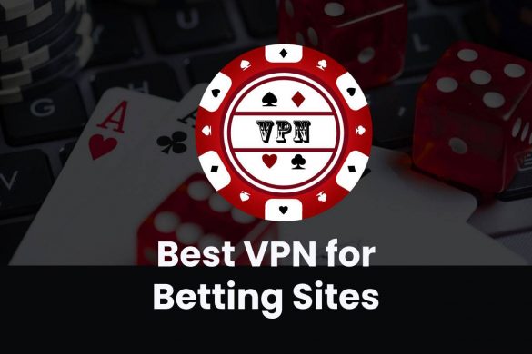 Best VPN for Betting Sites