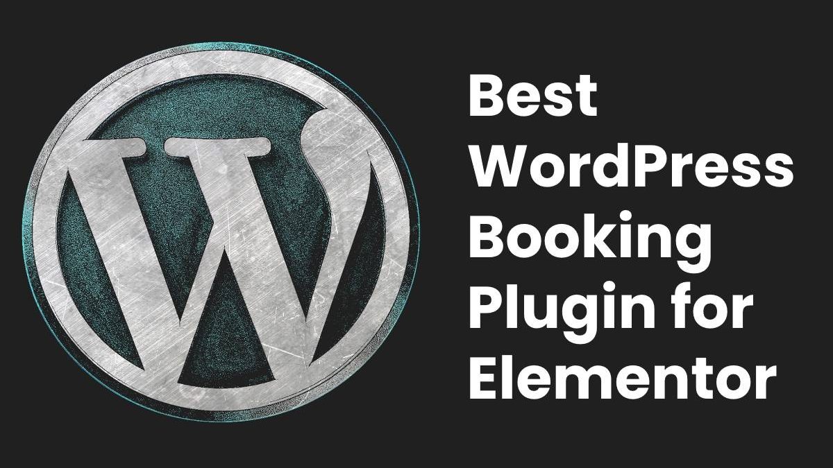 Best WordPress Booking Plugin for Elementor