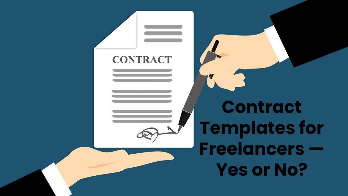 Contract Templates for Freelancers — Yes or No?