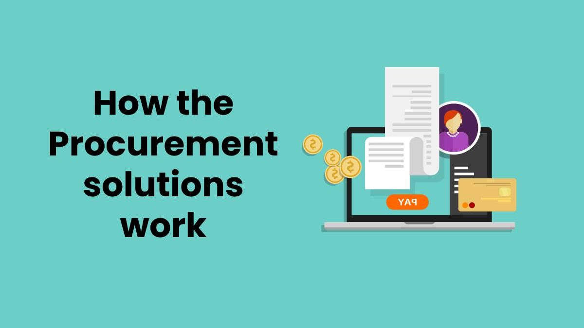 How the Procurement solutions work