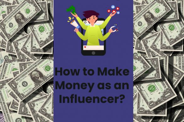 How to Make Money as an Influencer?