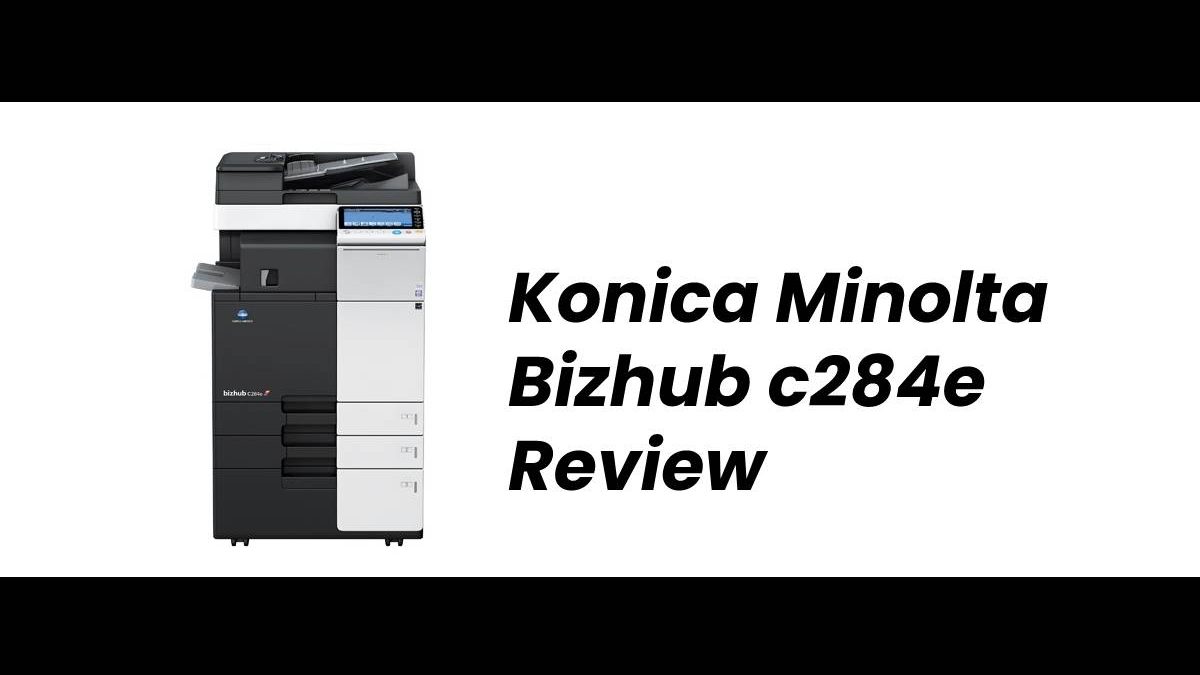 Konica Minolta Bizhub c284e Review