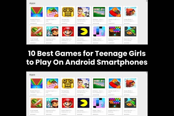 10 Best Games for Teenage Girls to Play On Android Smartphones