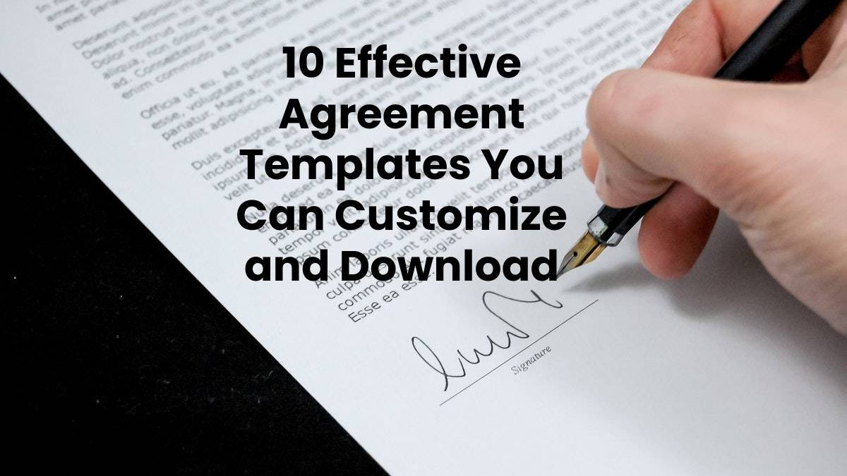 10 Effective Agreement Templates You Can Customize and Download