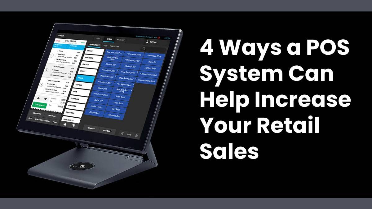 4 Ways a POS System Can Help Increase Your Retail Sales