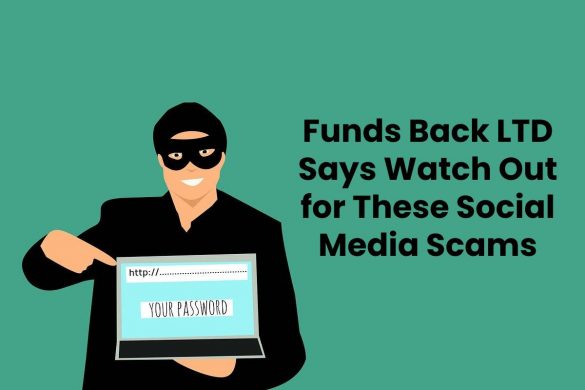 Funds Back LTD Says Watch Out for These Social Media Scams