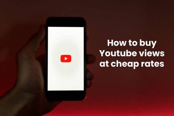 How to buy Youtube views at cheap rates