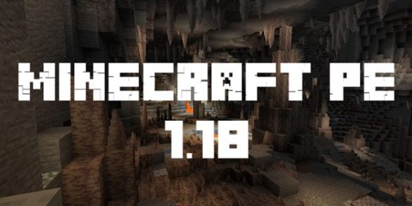 Minecraft PE 1.18 and 1.18.0