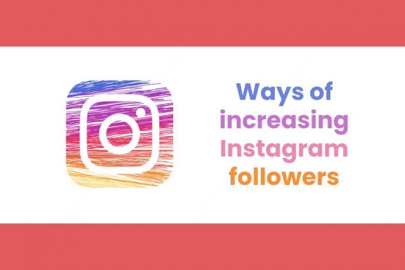 Ways of increasing Instagram followers