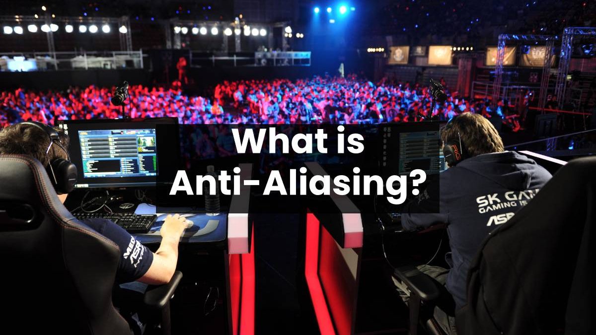 What is Anti-Aliasing?