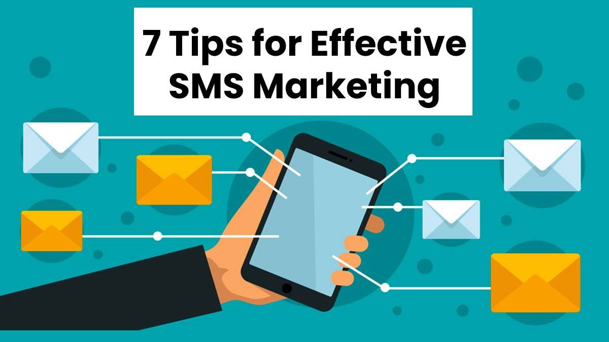 7 Tips for Effective SMS Marketing