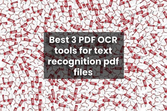 Best 3 PDF OCR tools for text recognition pdf files
