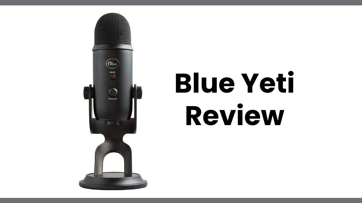 Blue Yeti Review