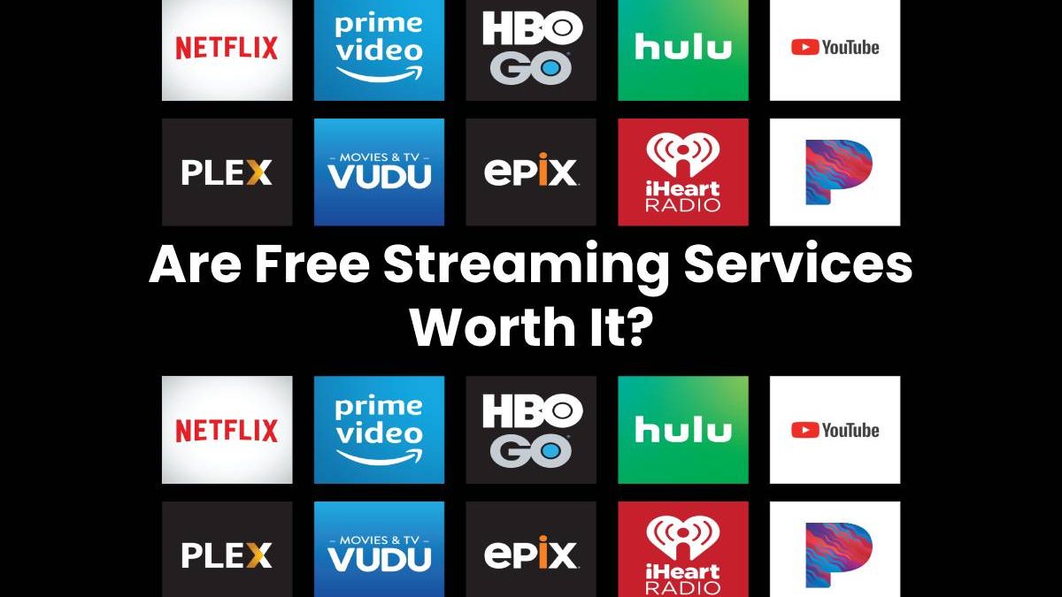 Are Free Streaming Services Worth It?