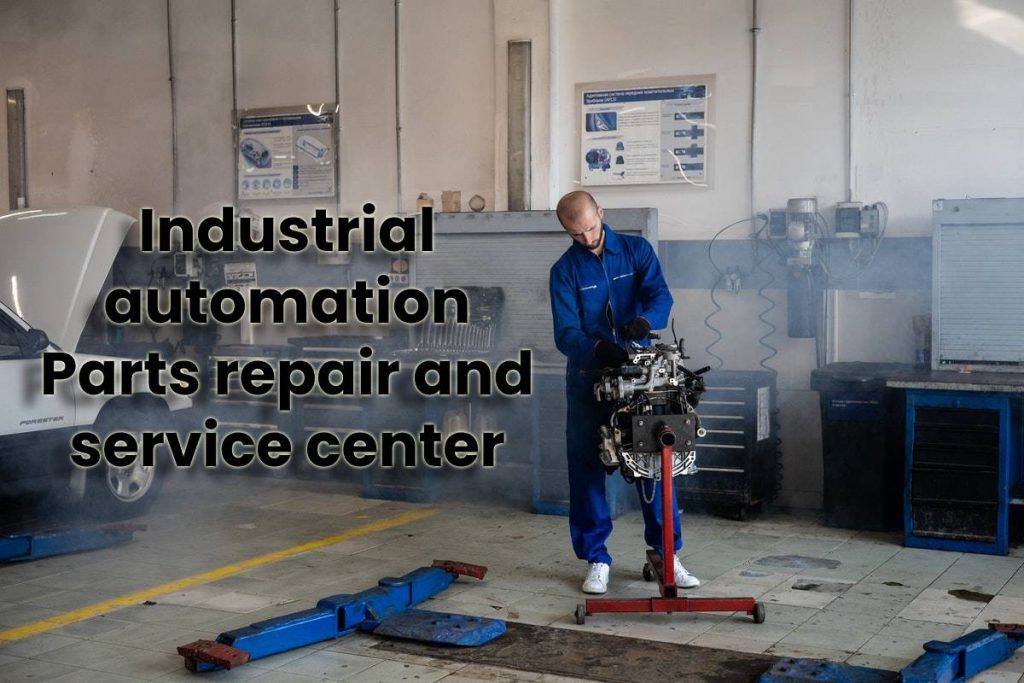 Industrial automation Parts repair and service center