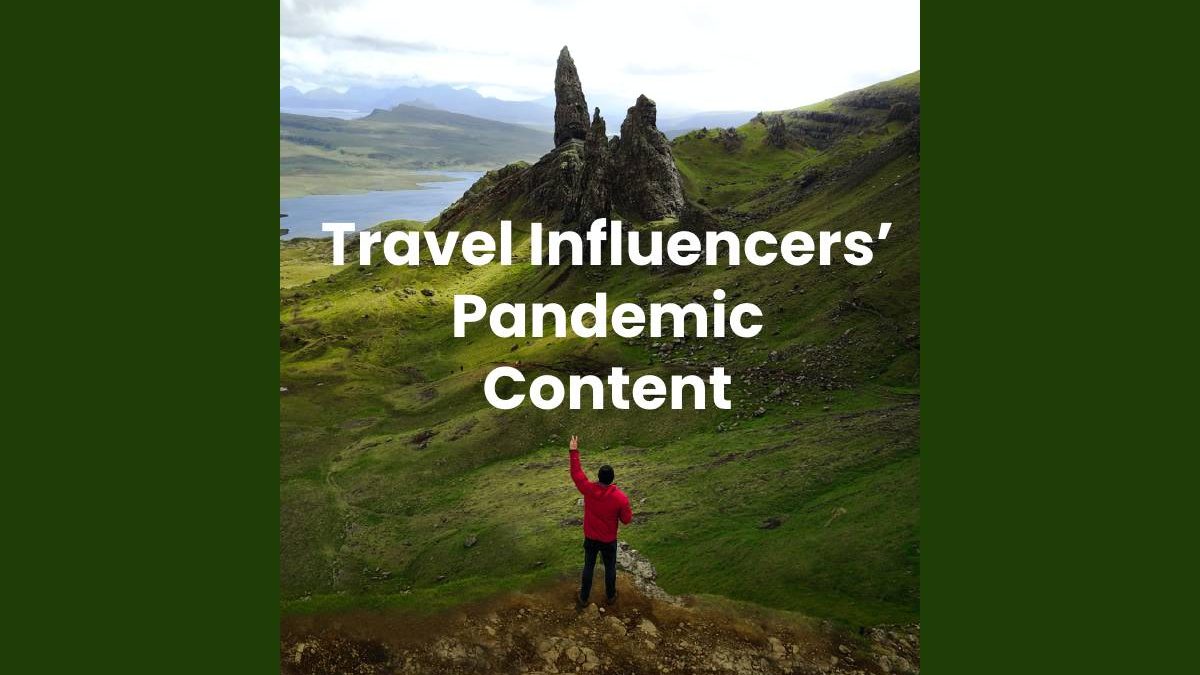 Travel Influencers’ Pandemic Content