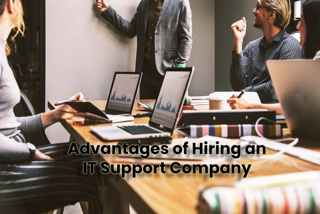 Advantages of Hiring an IT Support Company