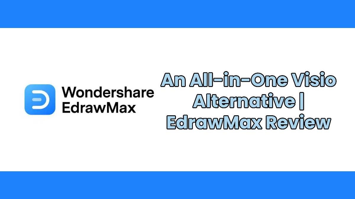 An All-in-One Visio Alternative | EdrawMax Review