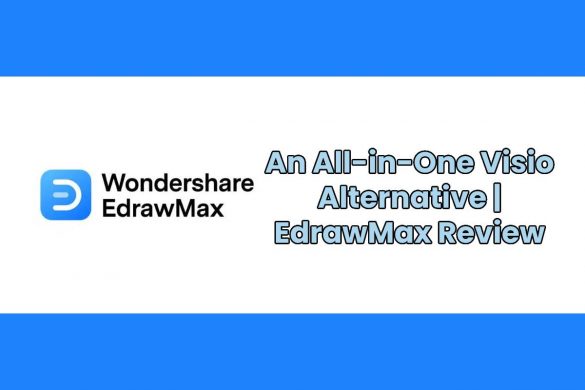 An All-in-One Visio Alternative | EdrawMax Review