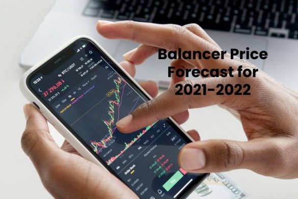 Balancer Price Forecast for 2021-2022